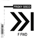 Frisky Sisco - Fast Forward