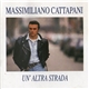 Massimiliano Cattapani - Un'Altra Strada