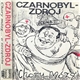 Czarnobyl Zdrój - Chory Mózg... O Szczęściu