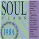 Various - Soul Years 1984