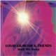 David Gilmour & Friends - Until We Sleep