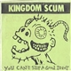 Kingdom Scum - You Can't Stop A Good Idiot