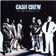 Cash Crew - Will It Make My Brown Eyes Blue?