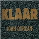 John Duncan - Klaar